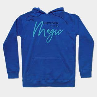 Uncover Your Magic solid Hoodie